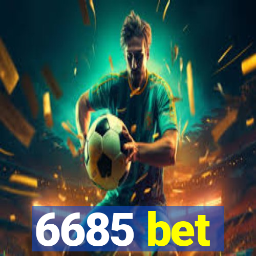 6685 bet